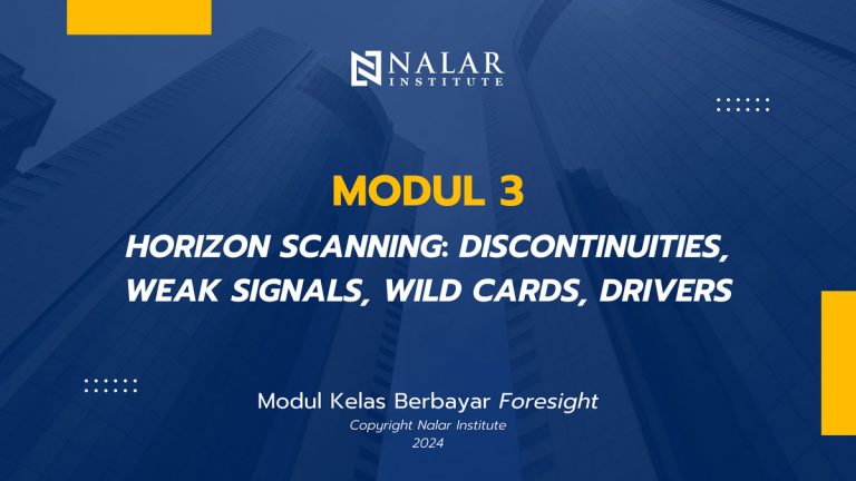 MODUL 3 – HORIZON SCANNING: DISCONTINUITIES, WEAK SIGNALS, WILD CARDS, DRIVERS